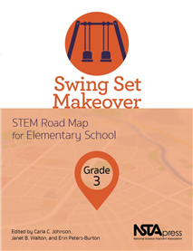 Swing Set Makeover, Grade 3: STEM Road Map for Elementary School (Book sample chapter)